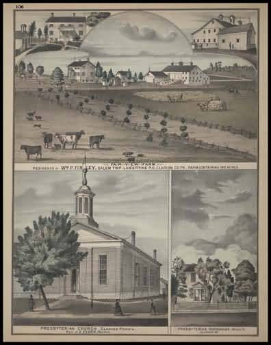 Fair View Farm - Wm. P. Finley
Presbyterian Chruch - Clarion
Presbyterian Parsonage - Clarion